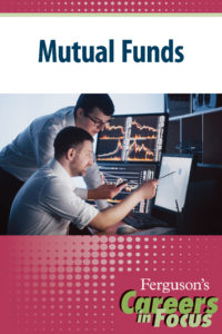 Careers in Focus: Mutual Funds