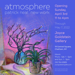 Patrick Neal Atmosphere Opening Sunday April 3 11 a.m. to 4 p.m. through May 7 2022 Joyce Goldstein Gallery 
