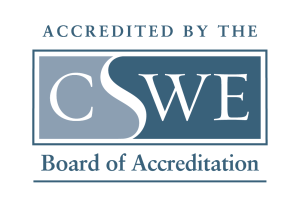 Accredited by the Council on Social Work Education (CSWE) Board of Accreditation